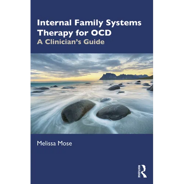 Internal Family Systems Therapy for OCD: A Clinician's Guide