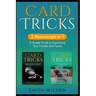 Card Tricks for Beginners: 2 Manuscripts in 1 - A Simple Guide to Impressing Your Friends and Family