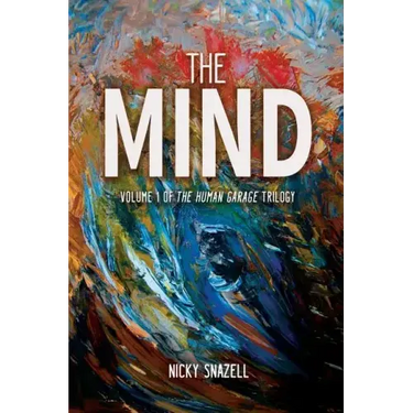 The Mind: Volume 1 of The Human Garage Trilogy
