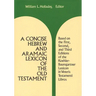 A Concise Hebrew and Aramaic Lexicon of the Old Testament