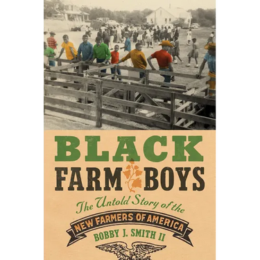 Black Farm Boys: The Untold Story of the New Farmers of America