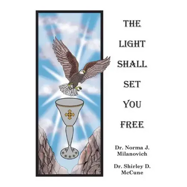 The Light Shall Set You Free