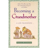 Becoming a Grandmother: A Life Transition