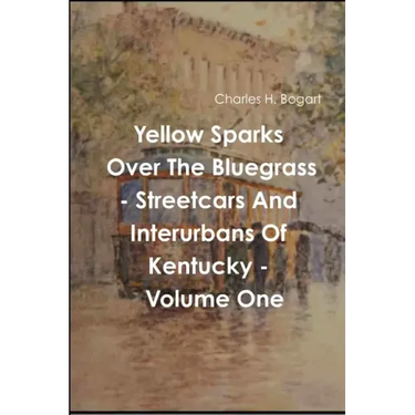 Yellow Sparks Over The Bluegrass - Volume One