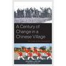 A Century of Change in a Chinese Village: The Crisis of the Countryside