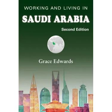 Working and Living in Saudi Arabia: Second Edition
