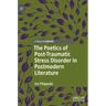 The Poetics of Post-Traumatic Stress Disorder in Postmodern Literature