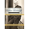 Fifty Years with Father Hesburgh: On and Off the Record