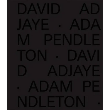 David Adjaye Adam Pendleton