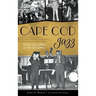 Cape Cod Jazz: From Colombo to the Columns