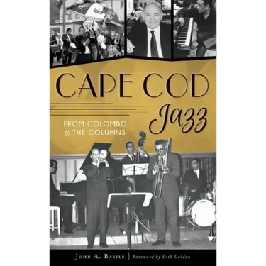 Cape Cod Jazz: From Colombo to the Columns