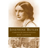 Josephine Butler: A Guide to Her Life, Faith and Social Action