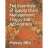 The Essentials of Supply Chain Management: Theory and Applications