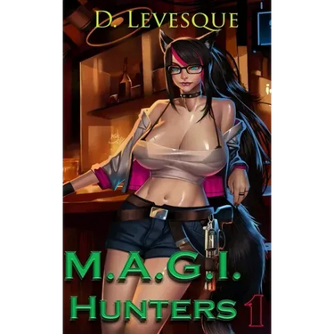 M.A.G.I Hunters 1: A Bounty Hunter Fantasy Series