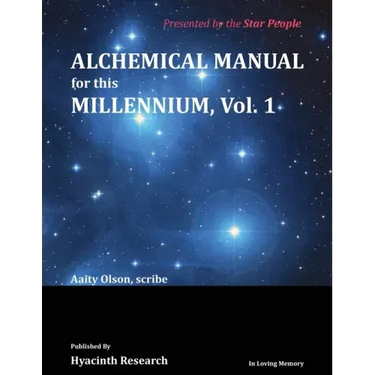 Alchemical Manual for this Millennium Volume 1