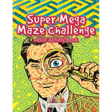 Super Mega Maze Challenge Adult Activity Book