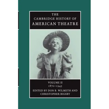 American Theatre: 1870-1945
