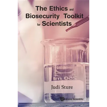 The Ethics and Biosecurity Toolkit for Scientists