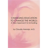 Changing Education to Change the World: A New Vision of Schooling