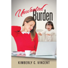 Unwanted Burden