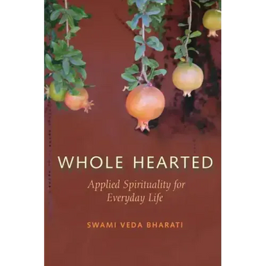 Whole Hearted: Applied Spirituality for Everyday Life