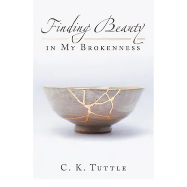 Finding Beauty in My Brokenness