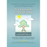 The Elements of Mindfulness: An invitation to explore the nature of waking up to the present moment . . . and staying awake
