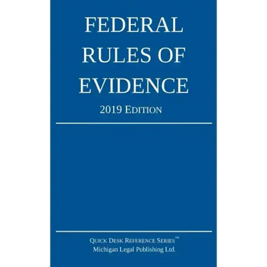 Federal Rules of Evidence; 2019 Edition: With Internal Cross-References