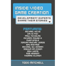 Inside Video Game Creation: Development Experts Share Their Stories