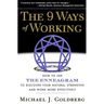 The 9 Ways of Working: How to Use the Enneagram to Discover Your Natural Strengths and Work More Effecively