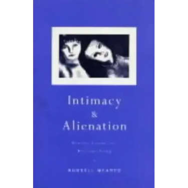Intimacy and Alienation: Memory, Trauma and Personal Being