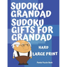 Sudoku Grandad - Sudoku Gifts for Grandad - Hard - Large Print: Sudoku For Seniors - Puzzle Book Grandad