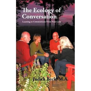 The Ecology of Conversation: Learning to Communicate from Your Core