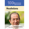 100 Questions & Answers about Mesothelioma