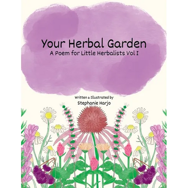 Your Herbal Garden: A Poem for Little Herbalists Vol I