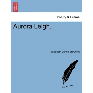 Aurora Leigh.