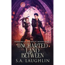 Uncharted Land Between