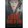 A Deadly Shade of Rose