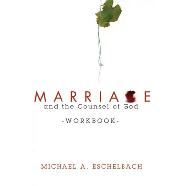 Marriage and the Counsel of God Workbook