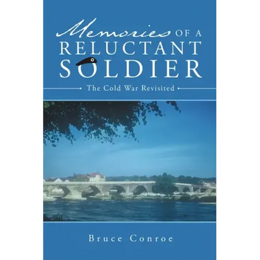 Memories of a Reluctant Soldier: The Cold War Revisited