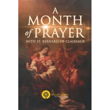 A Month of Prayer with St. Bernard of Clairvaux