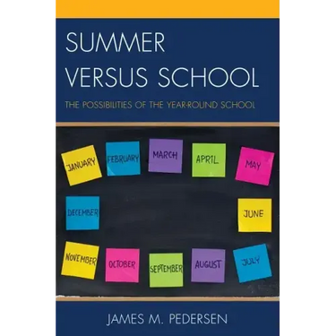 Summer versus School: The Possibilities of the Year-Round School