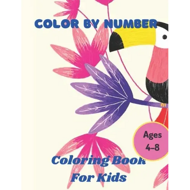 Color By Number Ages 4-8: 50 Animal Themed Color By Number Coloring Pages for Children Ages 4-8