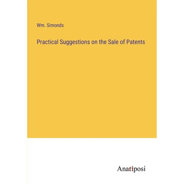 Practical Suggestions on the Sale of Patents
