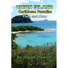 Union Island, Caribbean Paradise, Then & Now