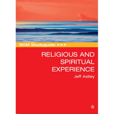 SCM Studyguide to Religious and Spiritual Experience