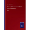 The Lives of the most Eminent British Painters and Sculptors: Vol. II