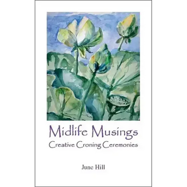 Midlife Musings: Creative Croning Ceremonies
