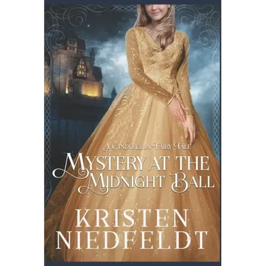 Mystery at the Midnight Ball: A Cinderella Fairy Tale
