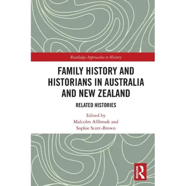 Family History and Historians in Australia and New Zealand: Related Histories